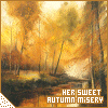 Her sweet autumn misery