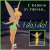 I do believe in fairies