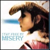 Stay free my misery
